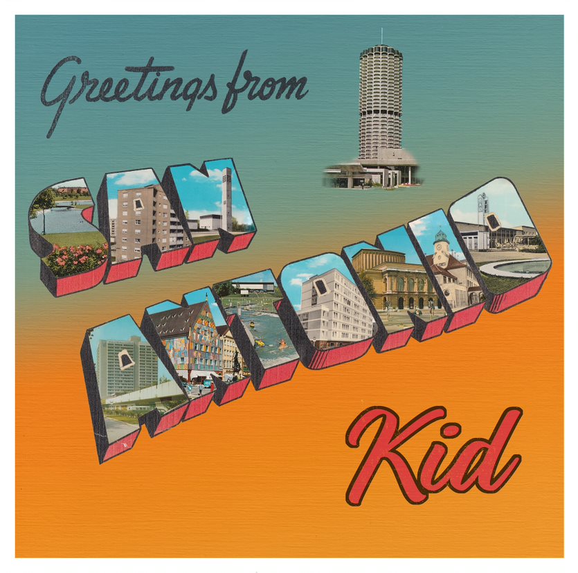 San Antonio Kid – Greetings from San Antonio Kid