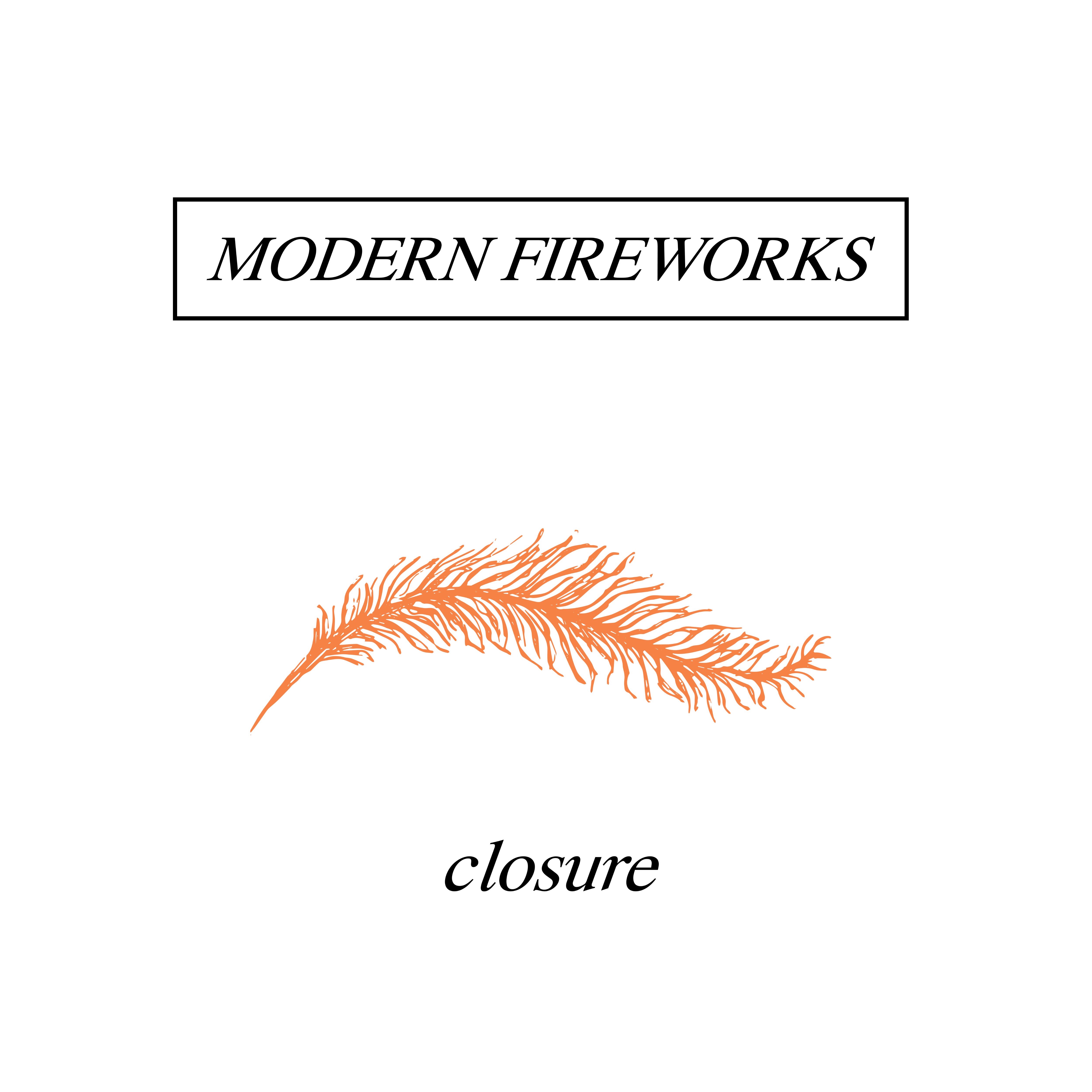 Modern Fireworks – Closure