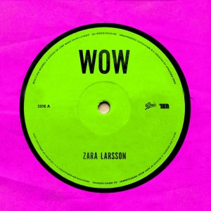 Zara Larsson – Wow